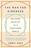 The War for Kindness: Building Empathy in a Fractured World