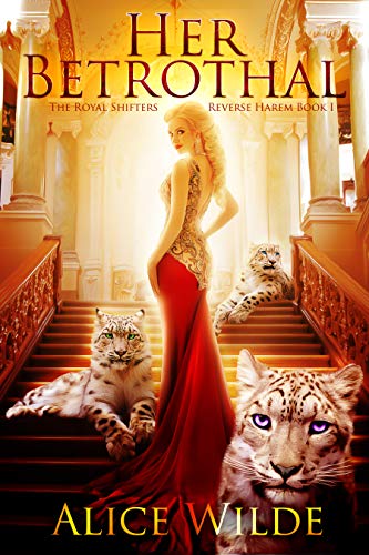 Her Betrothal: A Why Choose Fantasy Romance (The Royal Shifters Book 1)