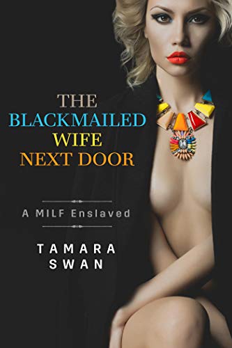 Book Cover The Blackmailed Wife Next Door (Shared and Shamed Book 1)