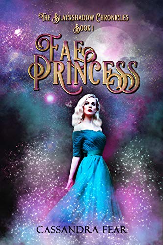 Book Cover Fae Princess (The Blackshadow Chronicles Book 1)