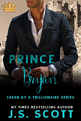 Prince Bryan: Taken By A Trillionaire