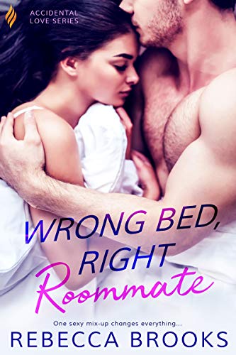 Book Cover Wrong Bed, Right Roommate (Accidental Love Book 1)