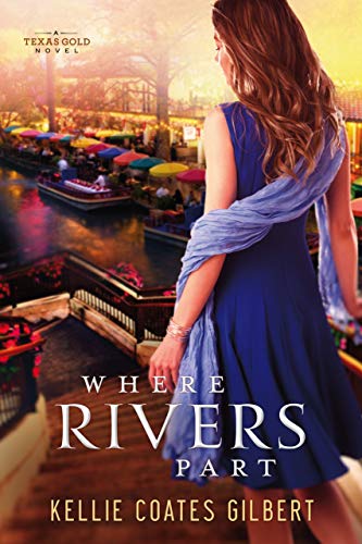 Where Rivers Part (Texas Gold Collection Book 2)