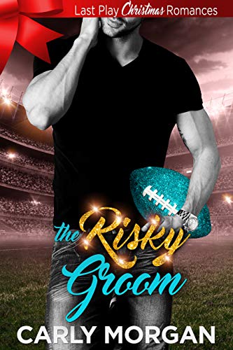 Book Cover The Risky Groom: Last Play Christmas Romances