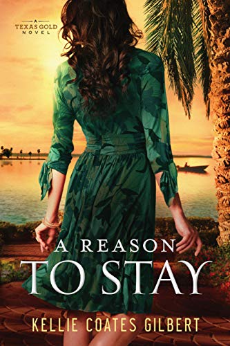Book Cover A Reason To Stay (Texas Gold Collection Book 3)