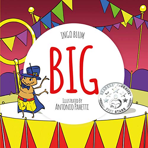Book Cover BIG - A Little Story About Respect And Self-Esteem: Children's Picture Book for Kids ages 2+ (Bedtime Stories 3)