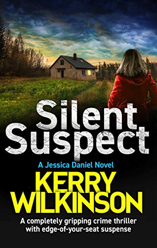 Book Cover Silent Suspect: A completely gripping crime thriller with edge-of-your-seat suspense (Detective Jessica Daniel Thriller Series Book 13)