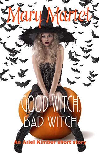 Book Cover Good Witch, Bad Witch: An Ariel Kimber Short Story