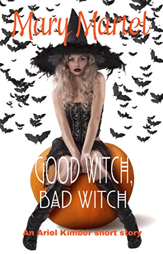Good Witch, Bad Witch: An Ariel Kimber Short Story