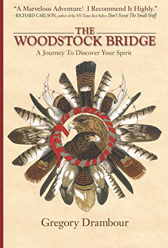 The Woodstock Bridge: A Journey To Discover Your Spirit