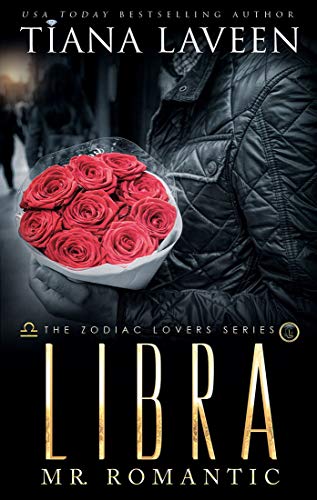 Book Cover Libra - Mr. Romantic: The 12 Signs of Love (The Zodiac Lovers Series Book 10)