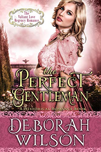Book Cover The Perfect Gentleman (The Valiant Love Regency Romance) (A Historical Romance Book)