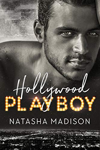 Hollywood Playboy (Hollywood Royalty Book 1)