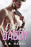 Doctor Daddy: A Dark Daddy Romance (Dark Daddies Book 2)