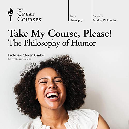 Book Cover Take My Course, Please! The Philosophy of Humor