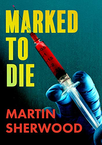 Marked to Die: A Medical Crime Thriller