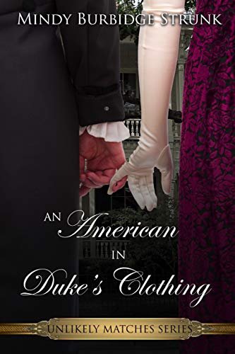 Book Cover An American In Duke's Clothing (An Unlikely Match Series Book 1)