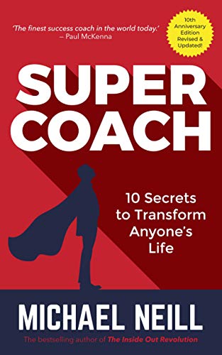 Book Cover Supercoach: 10 Secrets To Transform Anyone's Life - 10th Anniversary Edition