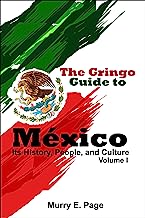 Book Cover The Gringo Guide to M�xico - Its History, People, and Culture - Vol. I