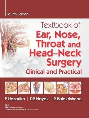 TEXTBOOK OF EAR, NOSE, THROAT AND HEAD-NECK SURGERY CLINICAL AND PRACTICAL