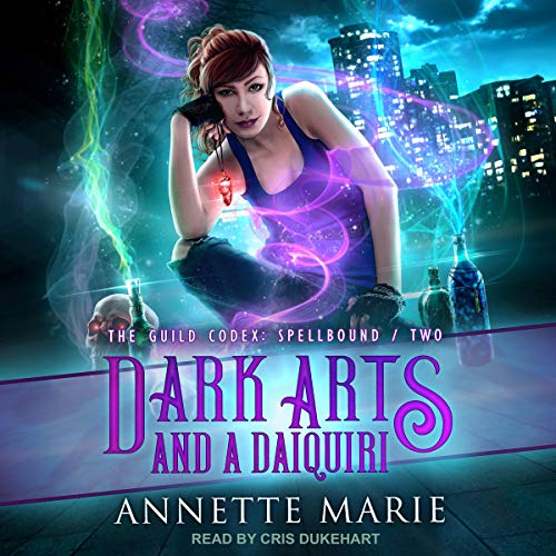 Dark Arts and a Daiquiri: The Guild Codex: Spellbound Series, Book 2