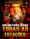 Um inferno para todas as estações (Portuguese Edition)
