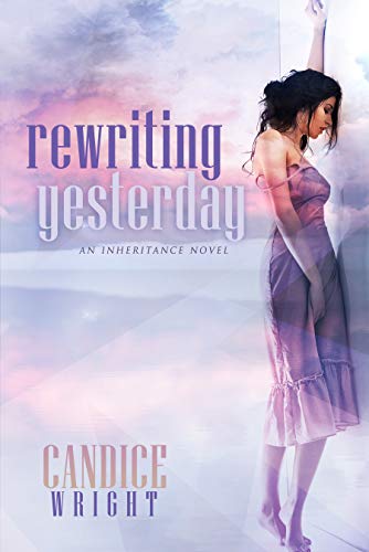 Rewriting Yesterday: An Inheritance Novel