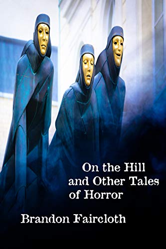 Book Cover On the Hill and Other Tales of Horror