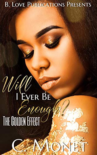 Book Cover Will I Ever Be Enough?: The Golden Effect