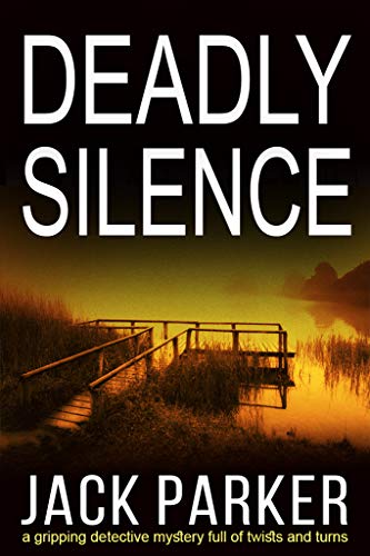 Book Cover DEADLY SILENCE a gripping detective mystery full of twists and turns (Aldous Asquith Book 1)