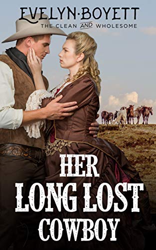 Book Cover Her Long Lost Cowboy: A Western Historical Romance