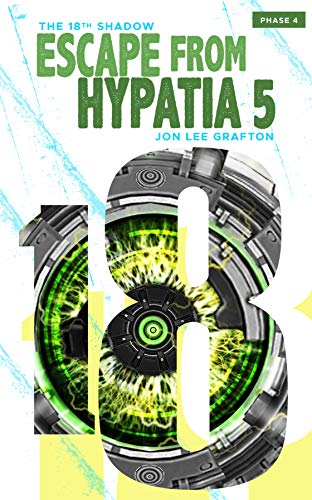 Book Cover Escape From Hypatia 5: The 18th Shadow (Volume 4)