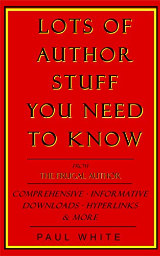 Book Cover Lots of Author Stuff You Need to Know