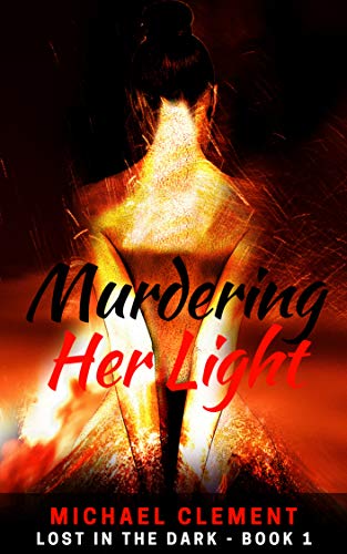 Book Cover Murdering Her Light: Reverse Harem Polyamorous Romance with Female Lead (Lost in the Dark Book 1)