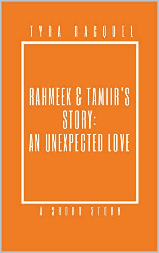 Book Cover Rahmeek & Tamiir's Story: An Unexpected Love