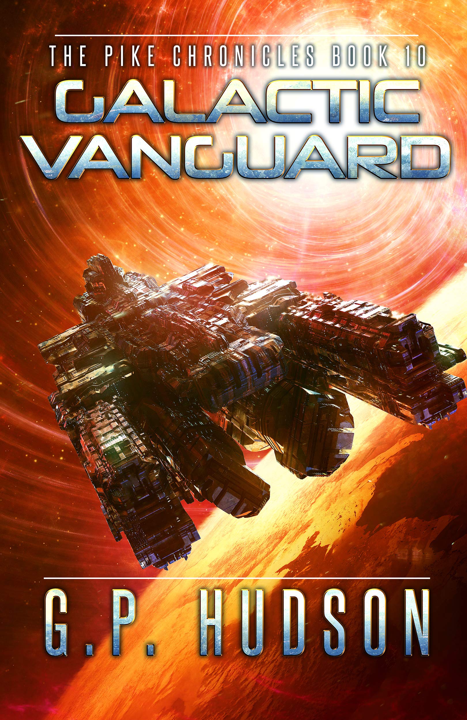 Book Cover Galactic Vanguard: An Interstellar Space Opera Adventure (The Pike Chronicles Book 10)