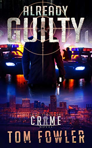 Already Guilty: A C.T. Ferguson Private Investigator Mystery (The C.T. Ferguson Mystery Novels Book 4)