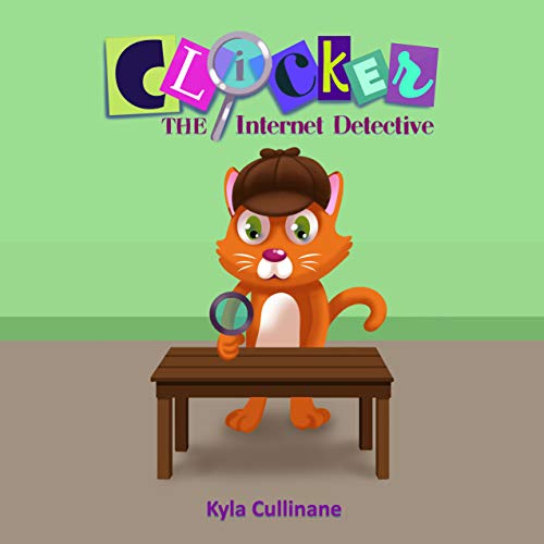 Clicker the Internet Detective (Clicker the Cat Book 3)