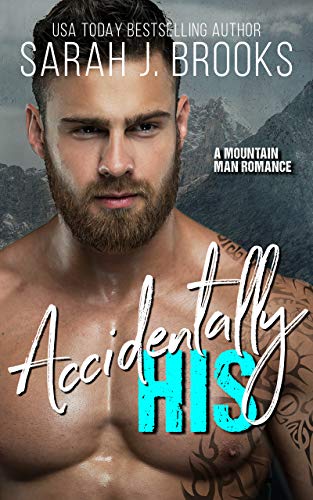 Accidentally His: A Mountain Man Romance