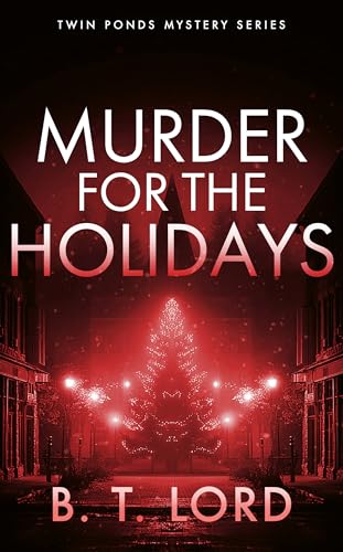 Murder for the Holidays (Twin Ponds Mystery Series Book 7)