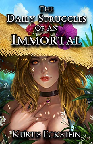 The Daily Struggles of an Immortal: a Superhero Adventure (Immortal Supers Book 1)