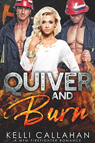 Book Cover Quiver & Burn: A MFM Firefighter Romance (Surrender to Them Book 5)