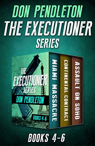 Book Cover The Executioner Series Books 4-6: Miami Massacre, Continental Contract, and Assault on Soho