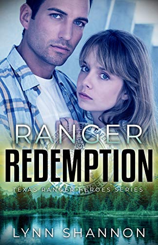 Ranger Redemption: Christian Romantic Suspense (Texas Ranger Heroes Book 2)