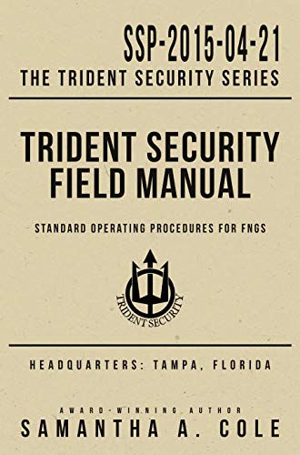 Book Cover Trident Security Field Manual: Standard Operating Procedures for FNGs