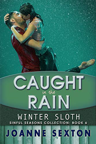 Book Cover Caught In The Rain: Winter Sloth (Sinful Seasons Collection Book 6)