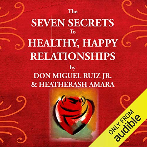 Book Cover The Seven Secrets to Healthy, Happy Relationships