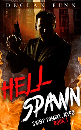 Book Cover Hell Spawn: A Catholic Action Horror Novel (Saint Tommy, NYPD Book 1)