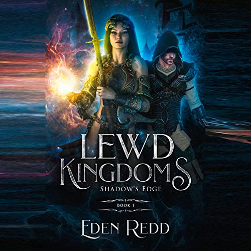 Lewd Kingdoms: Shadow's Edge: A High Fantasy Digital Adventure