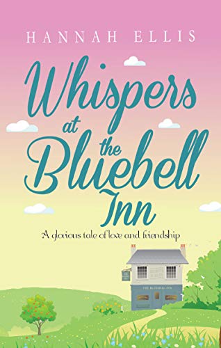 Book Cover Whispers at the Bluebell Inn: A glorious tale of love and friendship (Hope Cove Book 4)